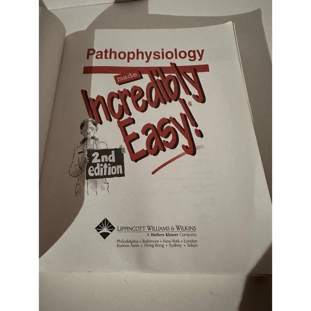 Studyguide for Pathophysiology Made Incredibly Easy by Lippincott 2d Edition EC